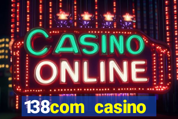 138com casino sister sites