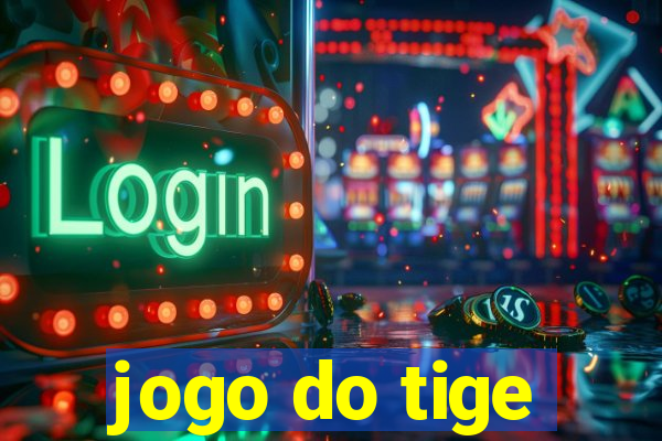 jogo do tige