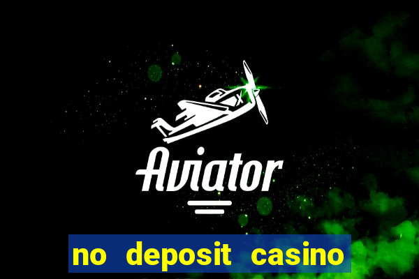 no deposit casino bonus codes