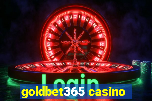 goldbet365 casino