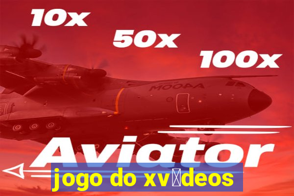 jogo do xv铆deos