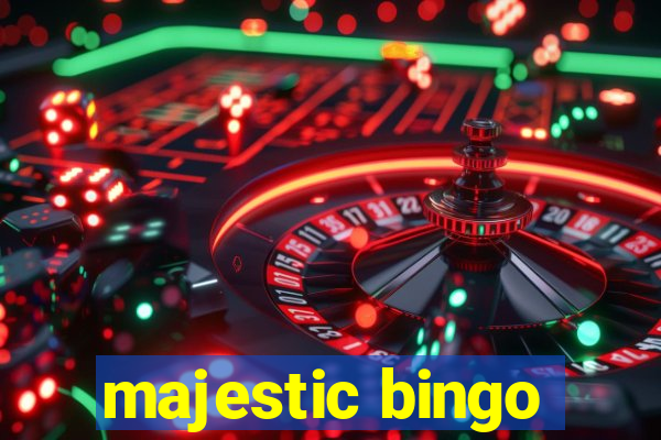 majestic bingo