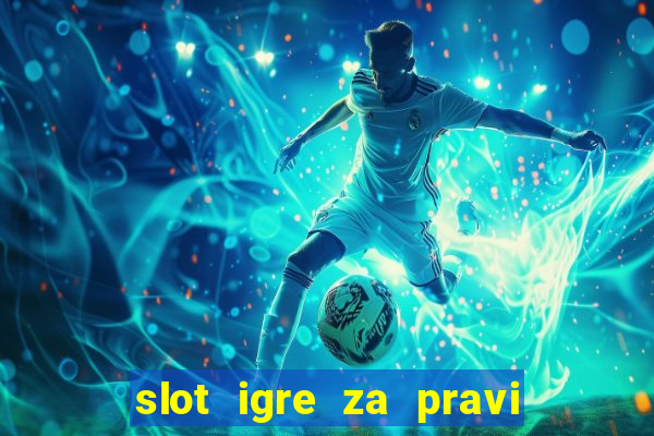 slot igre za pravi novac bez depozita