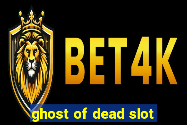 ghost of dead slot