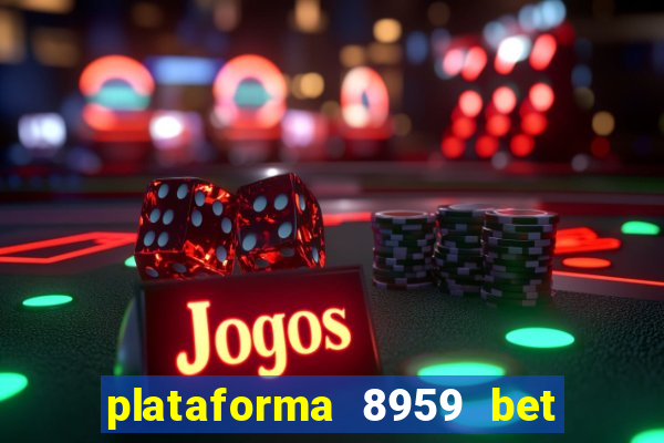 plataforma 8959 bet e confiável