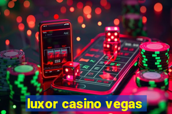 luxor casino vegas