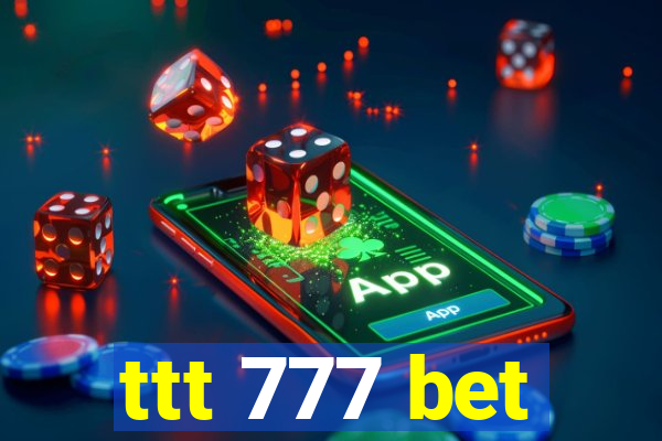 ttt 777 bet