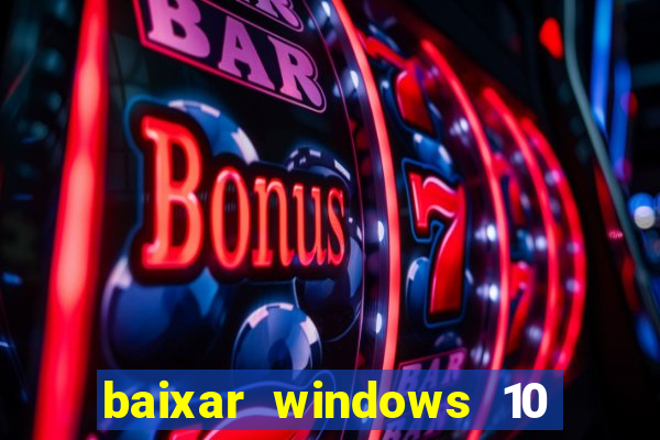 baixar windows 10 mega lite