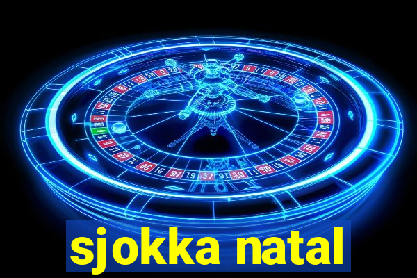 sjokka natal