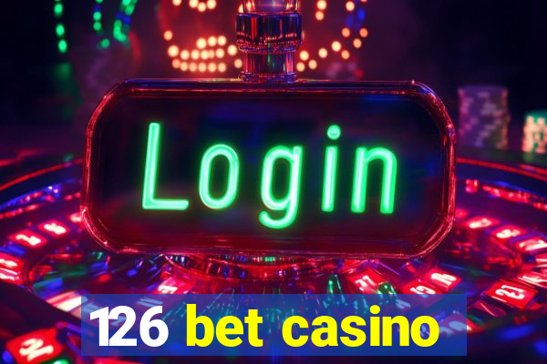 126 bet casino