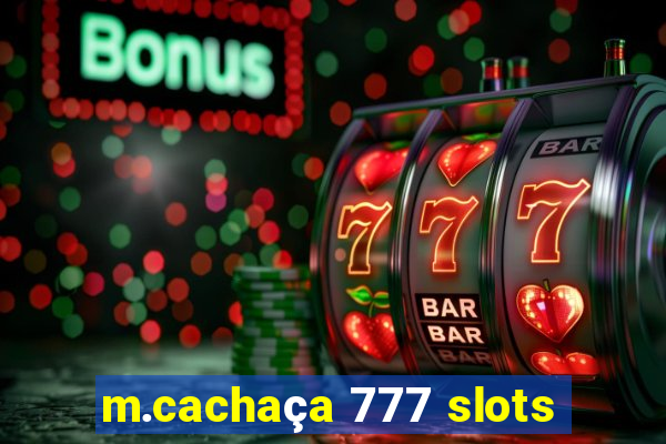 m.cachaça 777 slots