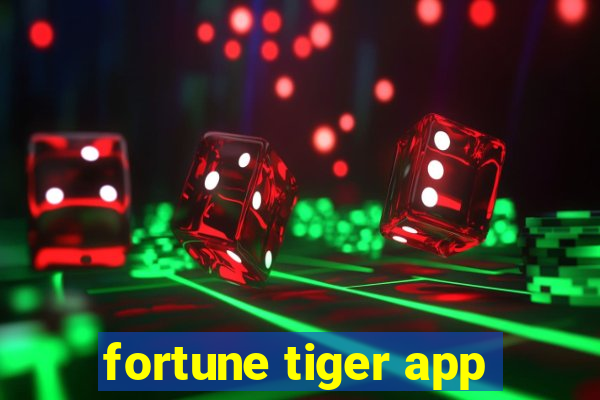 fortune tiger app