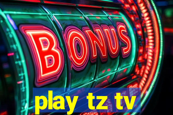 play tz tv