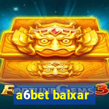 a6bet baixar