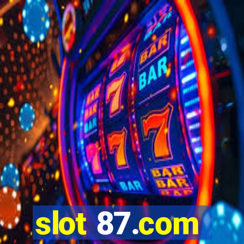 slot 87.com