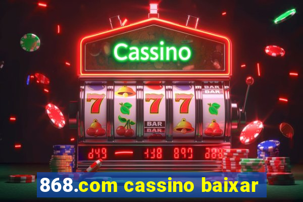 868.com cassino baixar