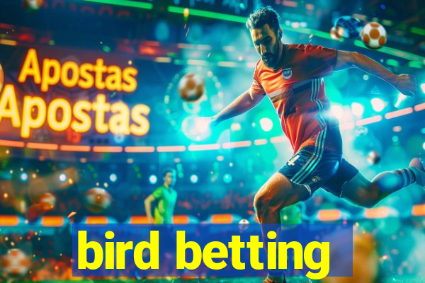 bird betting