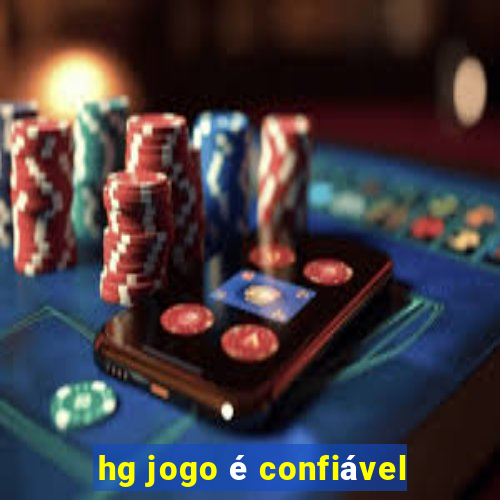 hg jogo é confiável