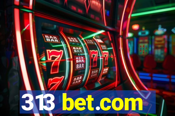 313 bet.com