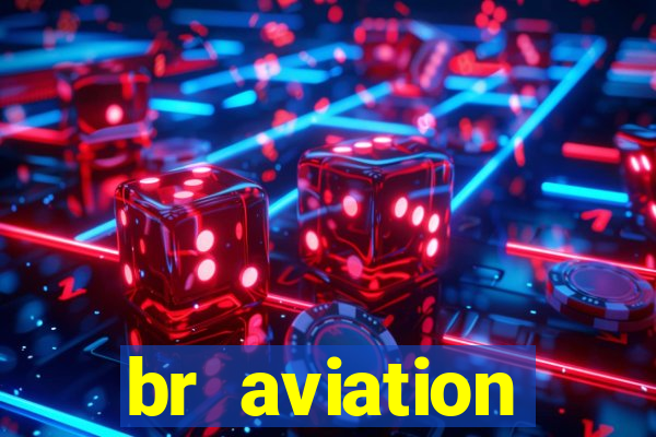 br aviation trabalhe conosco