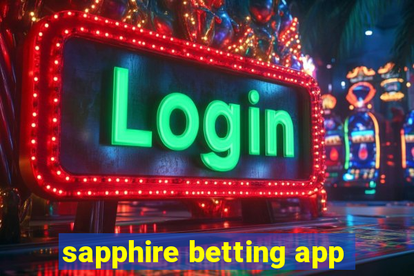 sapphire betting app