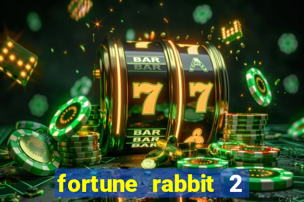 fortune rabbit 2 demo gr谩tis