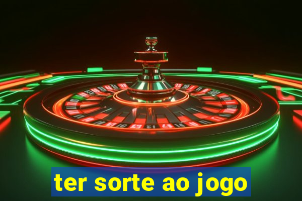 ter sorte ao jogo