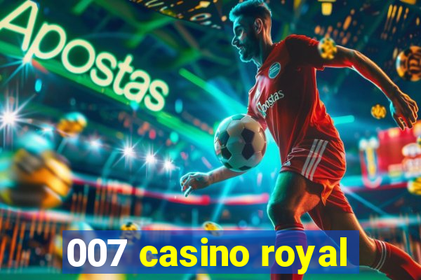 007 casino royal