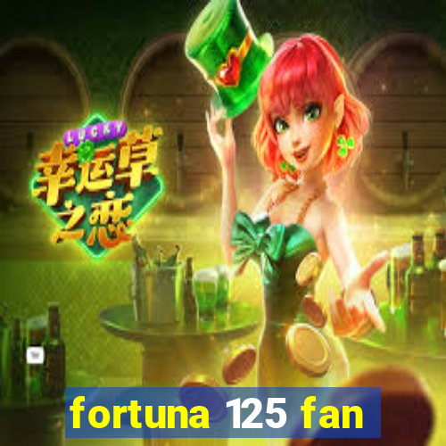 fortuna 125 fan