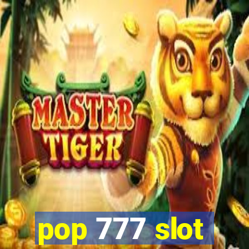 pop 777 slot