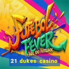 21 dukes casino sister sites