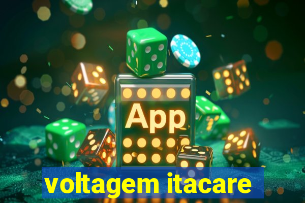 voltagem itacare