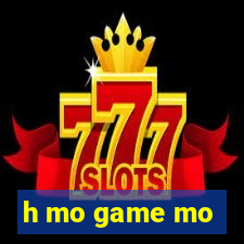 h mo game mo