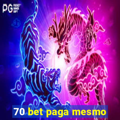 70 bet paga mesmo