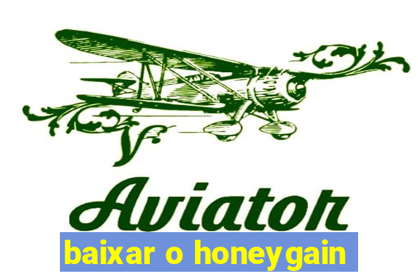 baixar o honeygain