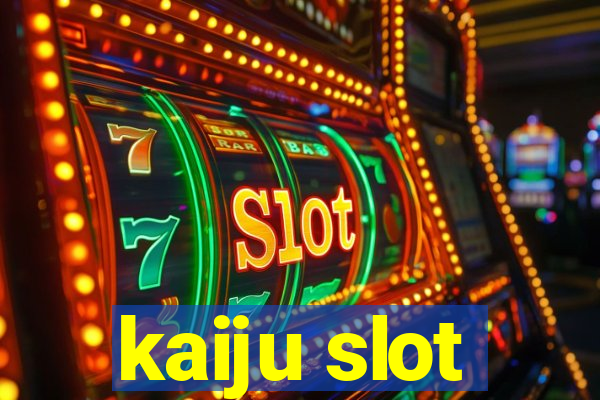 kaiju slot