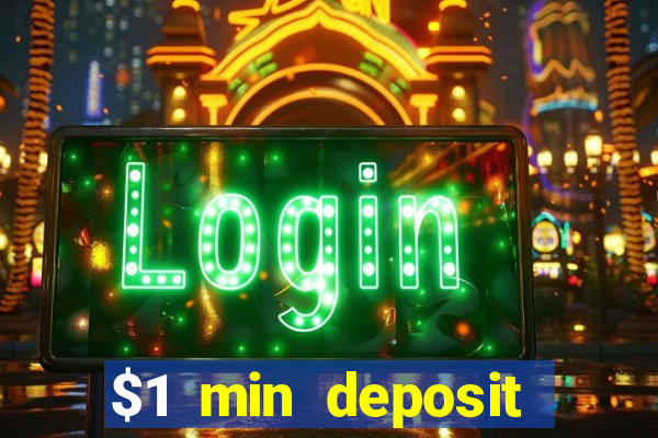 $1 min deposit casino canada