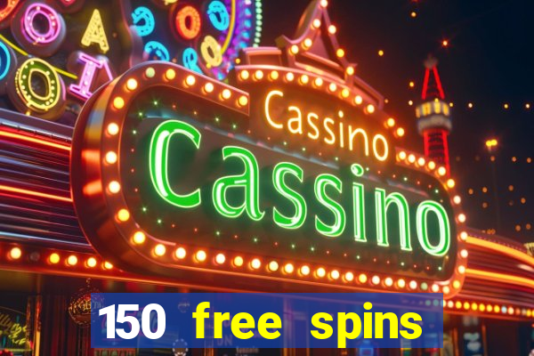 150 free spins online casino