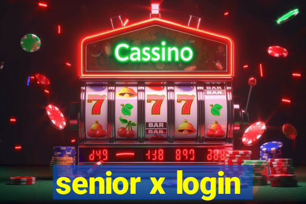 senior x login