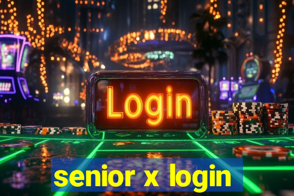 senior x login