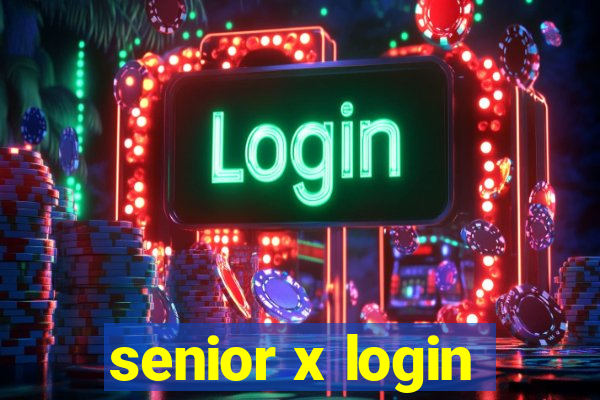 senior x login