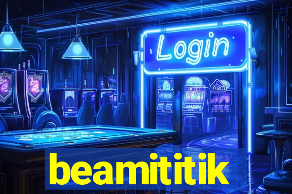 beamititik