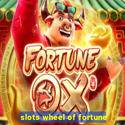 slots wheel of fortune