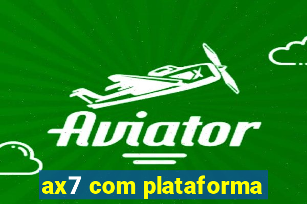 ax7 com plataforma