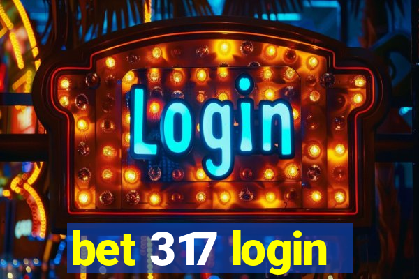 bet 317 login