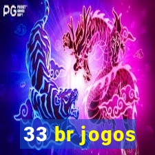 33 br jogos