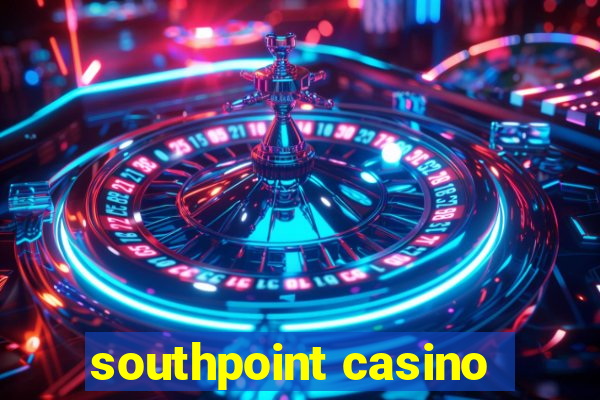 southpoint casino