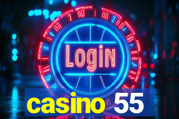 casino 55