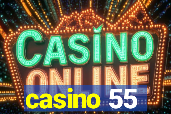 casino 55