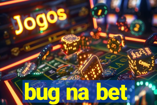 bug na bet